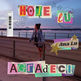 Hoje Eu Agradeci by Ana Lu