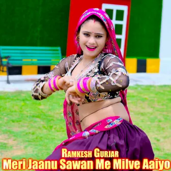 Meri Jaanu Sawan Me Milve Aaiyo by Ramkesh Gurjar