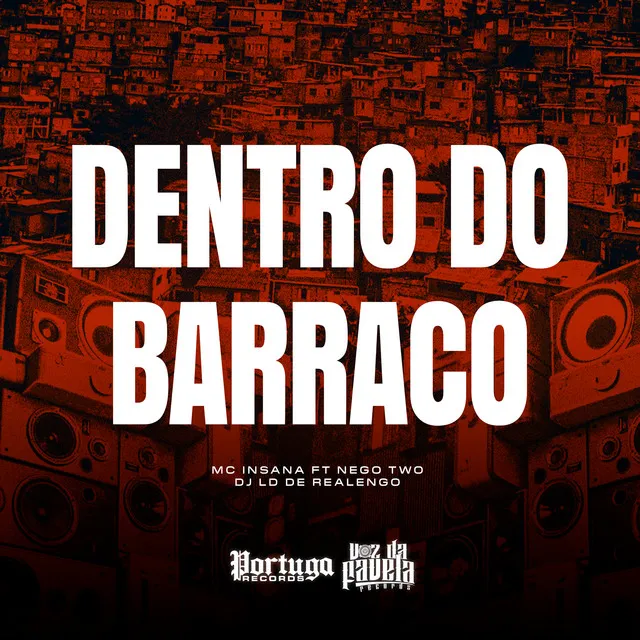 Dentro do Barraco