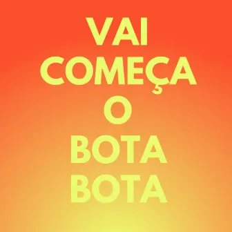 Vai Começar o Bota Bota (Remix) by Xandy Almeida