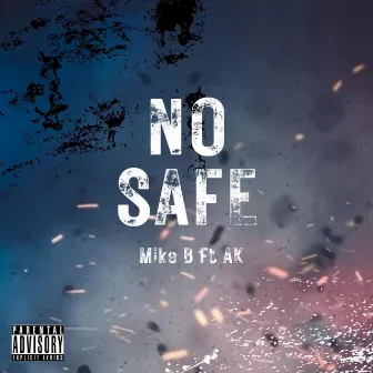 No Safe by Mike B