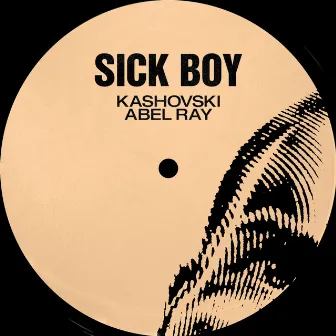 Sick Boy by Abel Ray