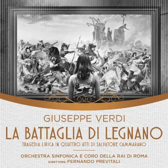 Giuseppe Verdi: La Battaglia di Legnano by Albino Gaggi