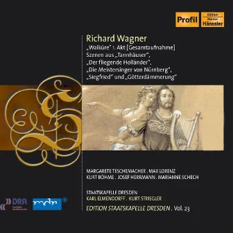 Wagner, R.: Opera Highlights (Staatskapelle Dresden Edition, Vol. 23) (1944) by Kurt Striegler