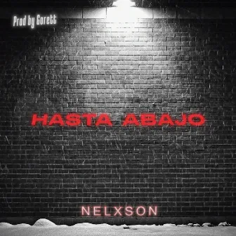 Hasta Abajo by Nelxson