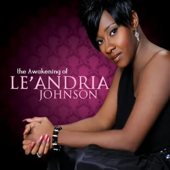 The Awakening of Le'Andria Johnson by Le'Andria Johnson