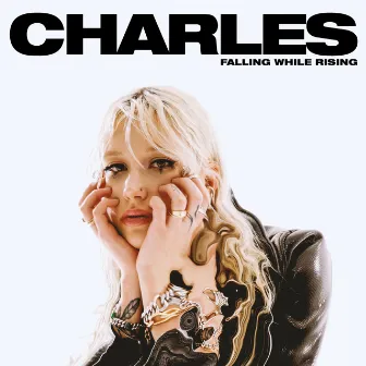 Falling While Rising by CHARLES