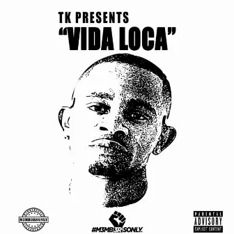 Vida Loca by TK