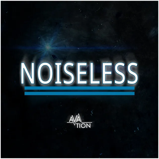 Noiseless