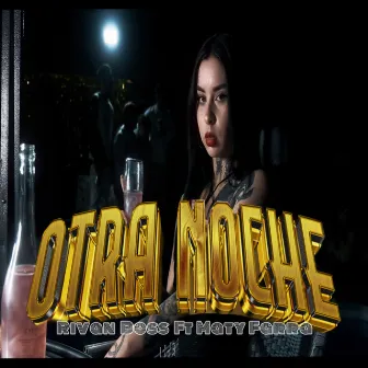 OTRA NOCHE by Rivan Boss