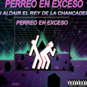 Chancadera Perreo en Exceso by Dj Aldair El Rey De La Chancadera