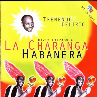 Tremendo Delirio by David Calzado y su Charanga Habanera