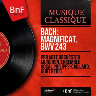 Bach: Magnificat, BWV 243 (Mono Version) by Pro Arte Orchester München