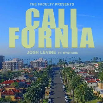 California (feat. Mystique) by Josh Levine-the Faculty