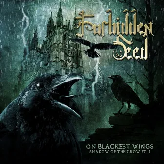 On Blackest Wings, Shadow of the Crow, Pt. 1 by Forbidden Seed