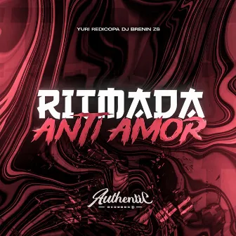 Ritmada Anti Amor by dj brenin zs