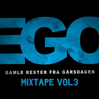 Gamle Rester Fra Gårsdagen, Vol. 3 by ego