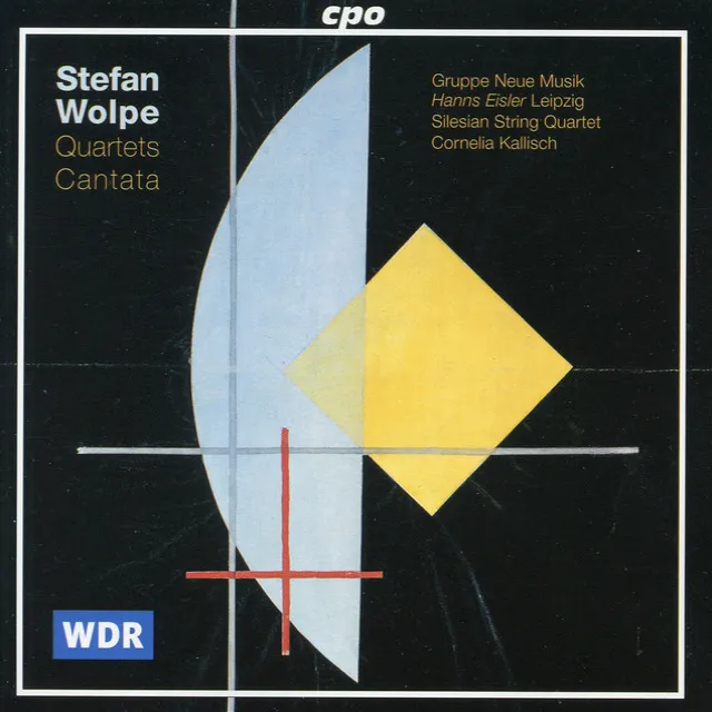 Wolpe: Quartets - Cantata