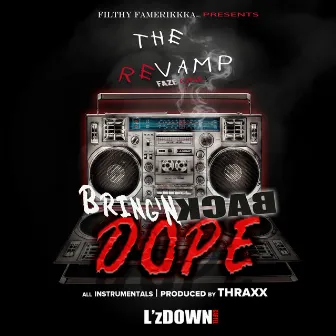 The Revamp Faze One Bring'n Back Dope (Instrumentals) by Thraxx