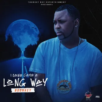 I Done Came A Long Way by Boonkey