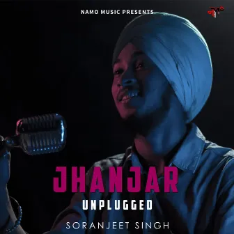 Jhanjar Unplugged by Soranjeet Singh