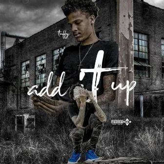 Add It Up by Tuffy Doee