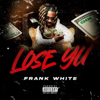 Lose Yu by Frank White !!