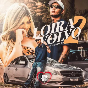 Loira da Volvo 2 by MC Menor da DS