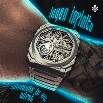 Diamonds in my wrist by Logan Infinito