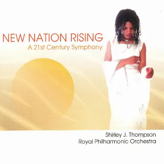 New Nation Rising: A 21st Century Symphony by Shirley J. Thompson