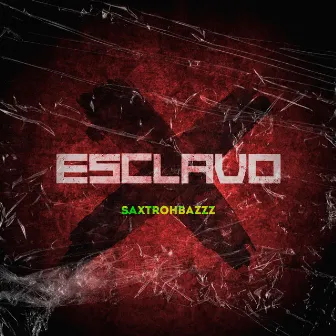 Esclavo by Saxtrohbazzz