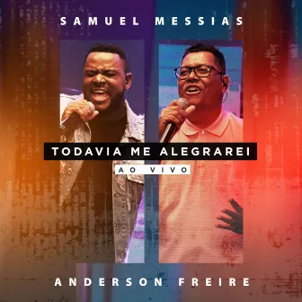 Todavia Me Alegrarei (Ao Vivo) by Samuel Messias