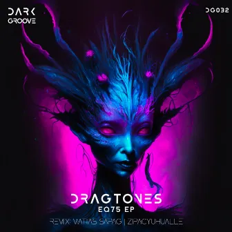 EQ75 EP by Dragtones