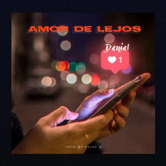 Amor de Lejos by Deniel