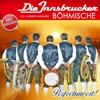 Perfectum Est! by Die Innsbrucker Böhmische