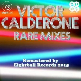 Victor Calderone Rare Mixes by Victor Calderone