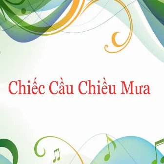 Chiếc Cầu Chiều Mưa by Hạ My