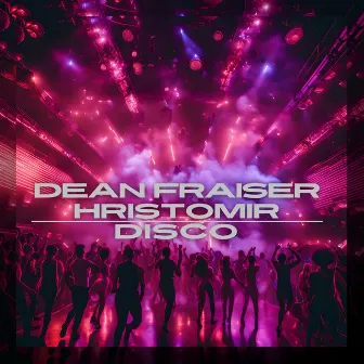 Disco by Dean Fraiser