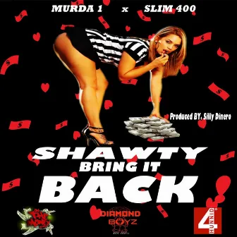 Shawty Bring It Back (feat. Slim 400) by Murda 1