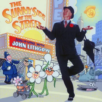 Sunny Side Of The Street by John Lithgow