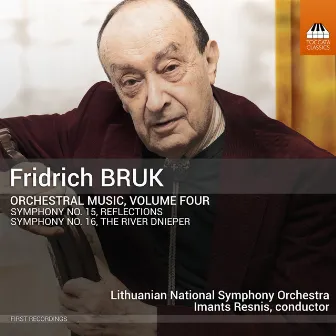 Fridrich Bruk: Orchestral Music, Volume Four by Imants Resnis