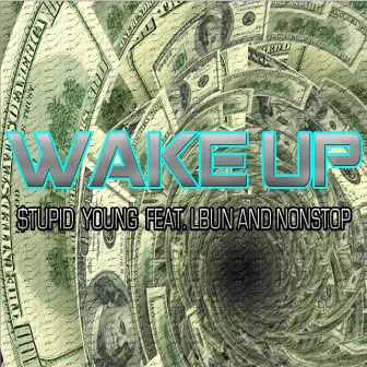 Wake Up by Stupid Young