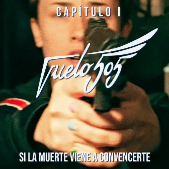 Si la muerte viene a convencerte by Vuelo 505