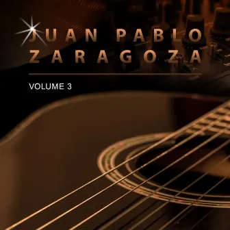 Juan Pablo Zaragoza, Vol. 3 by Juan Pablo Zaragoza