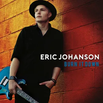 Burn It Down by Eric Johanson