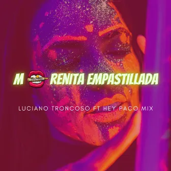 Morenita Empastillada by Dj Luciano Troncoso