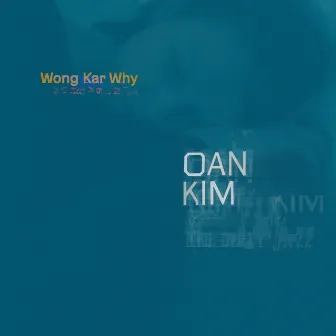 Wong Kar Why by Oan Kim