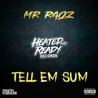 Tell Em Sum by Mr Raqz