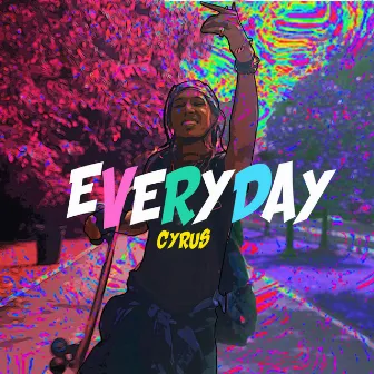 Everyday by Cyrus