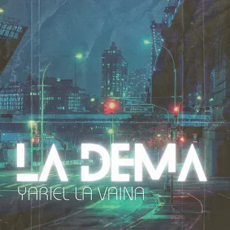 La Dema by Yariel La Vaina